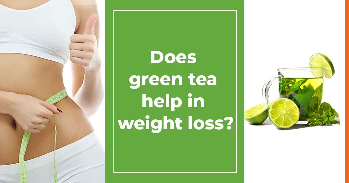 Does green tea help in weight loss?
