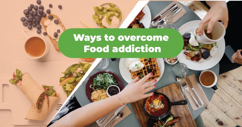 Ways to overcome food addiction