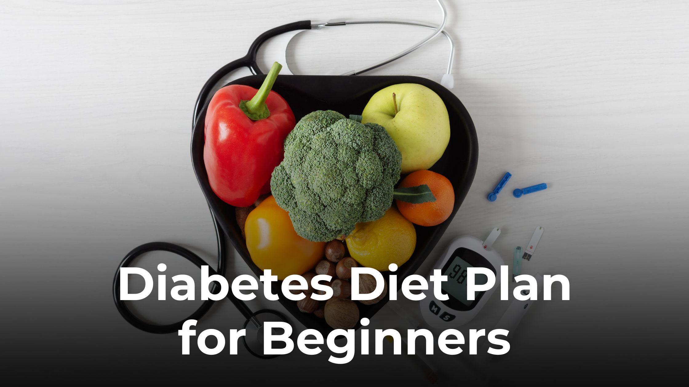 diabetes diet, diabetes diet plan